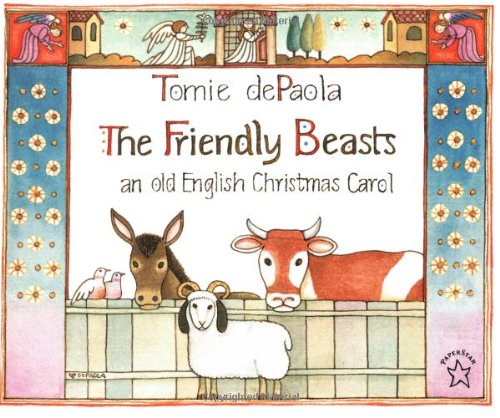 The Friendly Beasts by Tomie dePaola