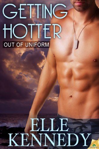 Getting Hotter (Out of Uniform Book 8) by Elle Kennedy