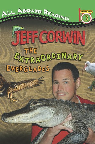 The Extraordinary Everglades by Jeff Corwin