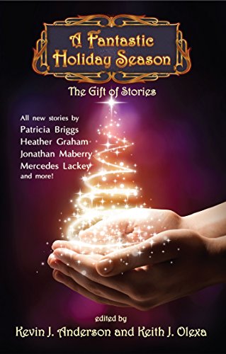 A Fantastic Holiday Season: The Gift of Stories by Kristine Kathryn Rusch