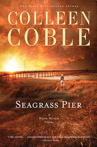 Seagrass Pier by Colleen Coble