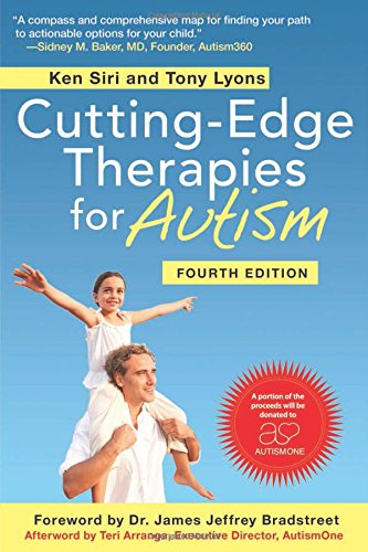 Cutting-Edge Therapies for Autism, Fourth Edition by Ken Siri