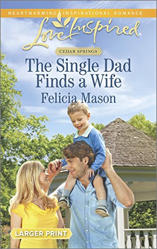 The Single Dad Finds a Wife by Felicia Mason