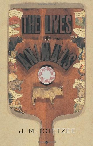 The Lives of Animals by J. M. Coetzee