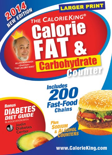 The CalorieKing Calorie, Fat & Carbohydrate Counter 2014: Larger Print Edition (Calorieking Calorie, Fat & Carbohydrate Counter (Larger Print Edition)) by Allan Borushek