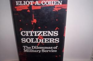 Citizens and Soldiers: The Dilemmas of Military Service (Cornell Studies in Security Affairs)