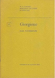 Giorgione (W. A. Cargill memorial lectures in fine art)