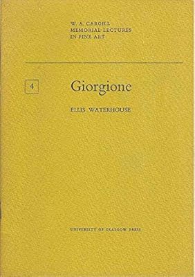 Giorgione (W. A. Cargill memorial lectures in fine art)