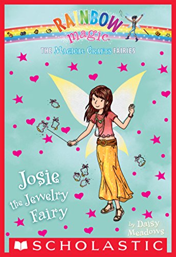The Magical Crafts Fairies #4: Josie the Jewelry Fairy by Daisy Meadows