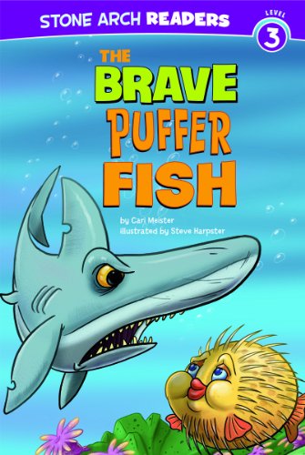 The Brave Puffer Fish by Cari Meister