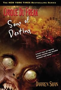 Cirque Du Freak #12: Sons of Destiny: Book 12 in the Saga of Darren Shan (Cirque Du Freak: Saga of Darren Shan)