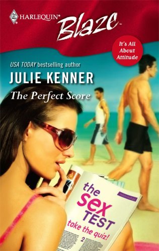 The Perfect Score (Harlequin Blaze) by Julie Kenner