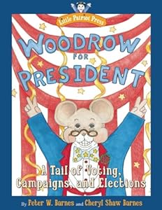 Woodrow for President: A Tail of Voting, Campaigns, and Elections