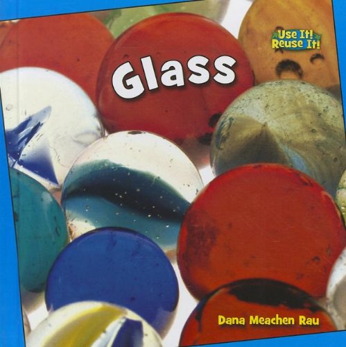 Glass by Dana Meachen Rau