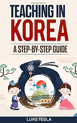 Teaching in Korea: A Step-by-Step Guide