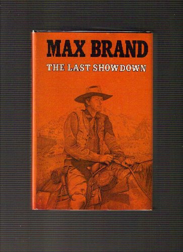 The last showdown by Max Brand