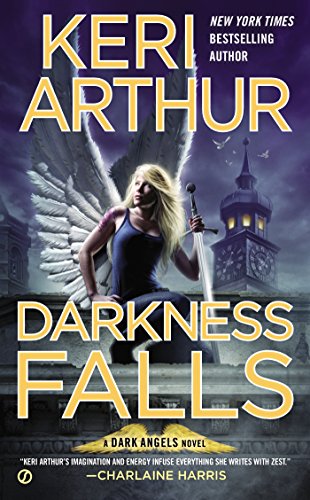 Darkness Falls: A Dark Angels Novel by Keri Arthur