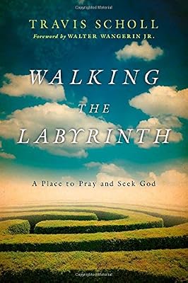 Walking the Labyrinth: A Place to Pray and Seek God