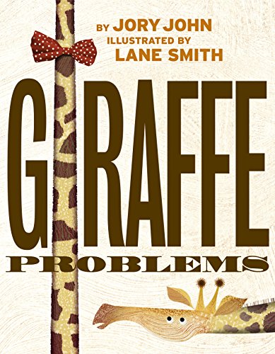 Giraffe Problems by Jory John