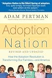 Adoption Nation: How the Adoption Revolution is Transforming Our Families -- and America (Non)