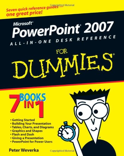 PowerPoint 2007 All-in-One Desk Reference For Dummies by Peter Weverka