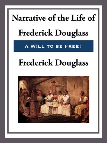 Narrative of the Life of Frederick Douglass, An American Slave (Unabridged Start Publishing LLC) by Frederick Douglass