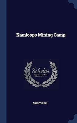 Kamloops Mining Camp