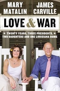 Love & War: Twenty Years, Three Presidents, Two Daughters and One Louisiana Home