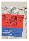 Vital Problems for American Society: Meanings and Means.