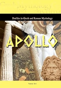 Apollo (Profiles in Greek and Roman Mythology)