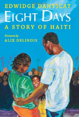 Eight Days: A Story of Haiti by Edwidge Danticat
