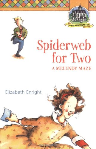 Spiderweb for Two: A Melendy Maze by Elizabeth Enright
