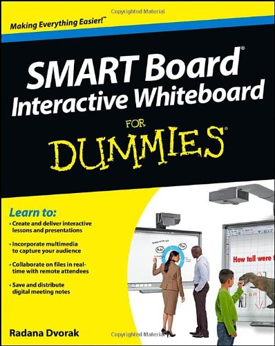 SMART Board Interactive Whiteboard For Dummies by Radana Dvorak