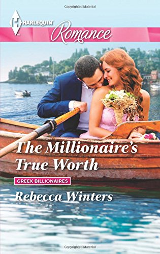 The Millionaire's True Worth by Rebecca Winters