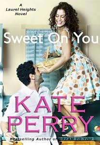 Sweet On You (A Laurel Heights Novel Book 6)