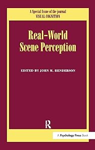 Real World Scene Perception: A Special Issue of Visual Cognition (Special Issues of Visual Cognition) by John M. Henderson