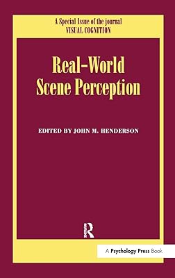 Real World Scene Perception: A Special Issue of Visual Cognition (Special Issues of Visual Cognition)