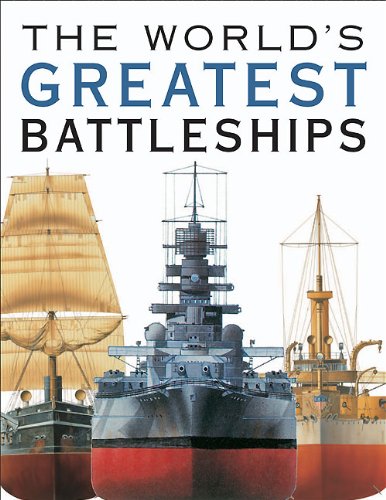 THE WORLD'S GREATEST BATTLESHIPS: An Illustrated History by David Ross