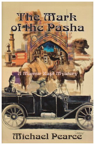 Mark of the Pasha, The: A Mamur Zapt Mystery (Mamur Zapt Mysteries) by Michael Pearce