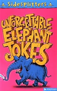 SideSplitters Unforgettable Elephant Jokes