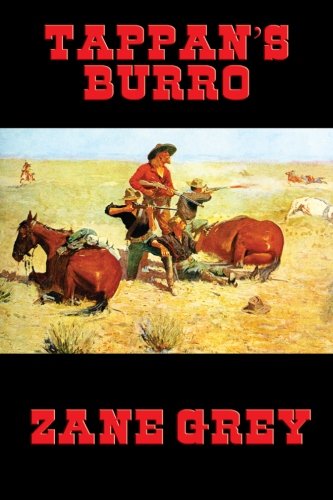 Tappan’s Burro (Desperado Books) by Zane Grey