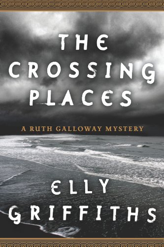 The Crossing Places by Elly Griffiths