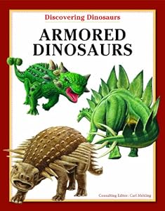 Armored Dinosaurs by Carl Mehling 
			
			
		
		
		
       	 
       		
       			(Editor)