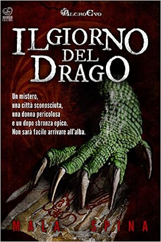 Mala Spina - Il giorno del Drago. Nel cuore della città vecchia (2014)