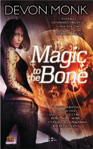 Magic to the Bone (Allie Beckstrom, Book 1) by Devon Monk