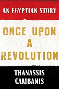 Once Upon A Revolution: An Egyptian Story