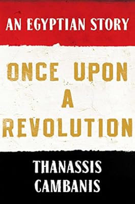 Once Upon A Revolution: An Egyptian Story
