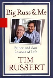 Big Russ and Me: Father and Son--Lessons of Life