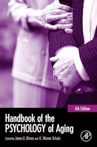 Handbook of the Psychology of Aging (Handbooks of Aging) by James E. Birren