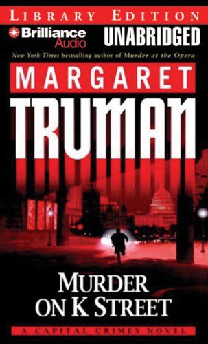 Murder on K Street: A Capital Crimes Novel (Capital Crimes Series) by Margaret Truman